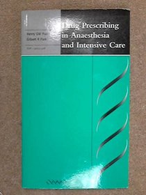 Drug Prescribing in Anaesthesia and Intensive Care (GREENWICH MEDICAL MEDIA)