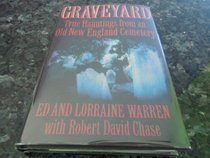Graveyard: True Hauntings from an Old New England Cemetery