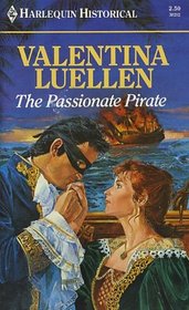 The Passionate Pirate (Harlequin Historical, No 2)