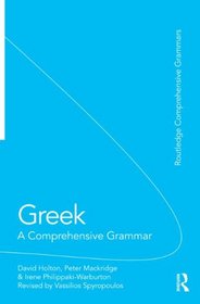 Greek: A Comprehensive Grammar of the Modern Language (Comprehensive Grammars)