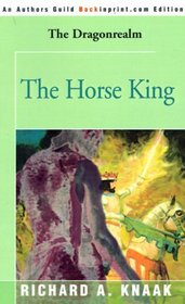 The Horse King (Dragonrealm)