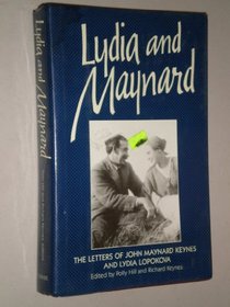 Lydia and Maynard: The Letters of Lydia Lopokova and John Maynard Keynes