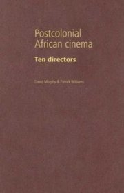 Postcolonial African Cinema: Ten Directors
