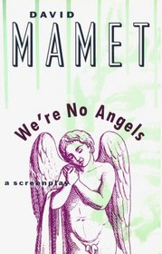 We're No Angels (Mamet, David)