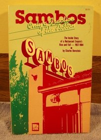 Sambo's: Only a fraction of the action : the inside story of a restaurant empire's rise and fall