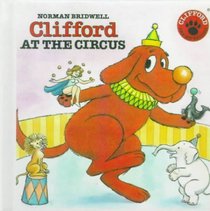 Clifford at the Circus (Clifford the Big Red Dog)