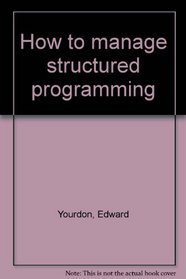 How to manage structured programming