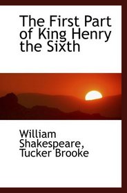 The First Part of King Henry the Sixth