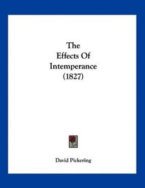 The Effects Of Intemperance (1827)