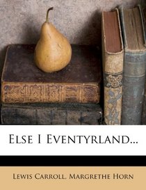 Else I Eventyrland... (Danish Edition)