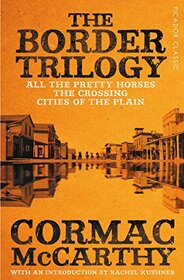 The Border Trilogy: All the Pretty Horses / The Crossing / Cities of the Plain