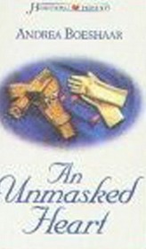 An Unmasked Heart (Heartsong Presents #428)