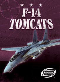 F-14 Tomcats (Torque: Military Machines) (Torque Books)
