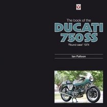The Book of Ducati 750SS: 'Round Case' 1974
