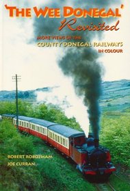 The Wee Donegal Revisited: Colour Pictures of the Co Donegal Railways in the Late 1950s
