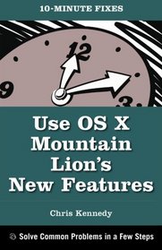 Use OS X Mountain Lion's New Features (10-Minute Fixes)