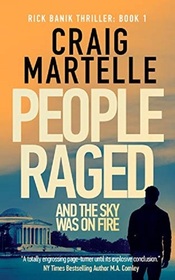 People Raged and the Sky Was on Fire (Rick Banik, Bk 1)