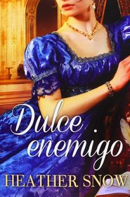 Dulce enemigo / Sweet Enemy (Spanish Edition)