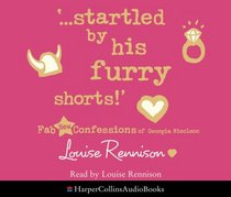 '...Startled by His Furry Shorts!': Complete & Unabridged (Confessions of Georgia Nicolson) [Audiobook] (Audio CD)