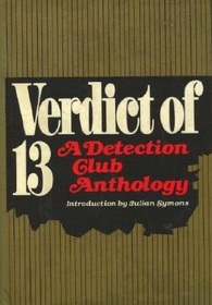 Verdict of 13: A Detection Club Anthology