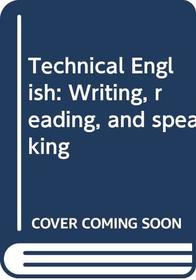 Technical English: Writing, Reading, and Speaking