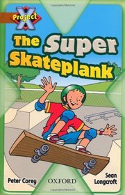Project X: Fast and Furious: the Super Skateplank