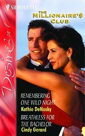 Remembering One Wild Night: AND Breathless for the Bachelor (Silhouette Desire)