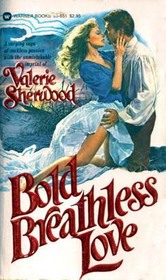 Bold Breathless Love