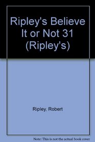 Ripley's Believe It or Not 31 (Ripley's)