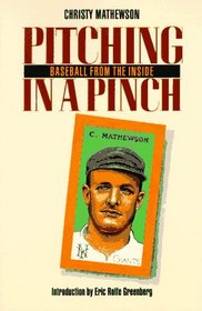 Pitching In A Pinch: Or, Baseball From the Inside