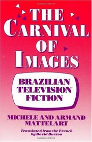 The Carnival of Images: Brazilian Television Fiction