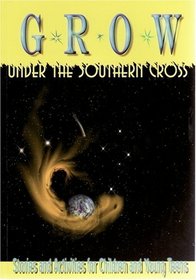 Grow : Under the Southern Cross