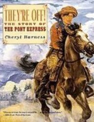 They're Off! : The Story of the Pony Express