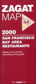 Zagatsurvey, 2000 San Francisco Bay Area Restaurants (Zagat Guides)