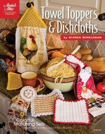 Towel Toppers & Dishcloths (Annie's Attic: Crochet)