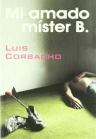 Mi amado mister B./ My Beloved Mr. B (Salir Del Armario/ Coming Out of the Closet) (Spanish Edition)