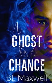A Ghost of a Chance