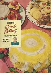 Enjoy Good Eating Every Day, the Easy Spry Way