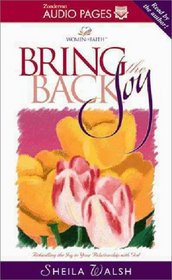 Bring Back the Joy: Rekindling the Joy in Your Relationship With God (Women of Faith)