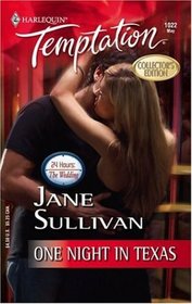 One Night in Texas (24 Hours) (Harlequin Temptation, No 1022)