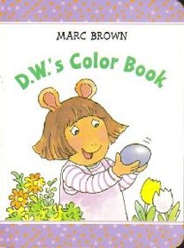 D.W.'s Color Book (Flap book) (Arthur's Early Learning Library)