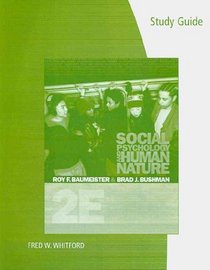 Study Guide for Baumeister/Bushman's Social Psychology and Human Nature, 2nd