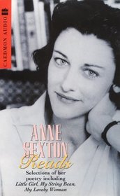 Anne Sexton Reads: Selections of Her Poetry Including Little Girl, My String Bean, My Lovely  Woman