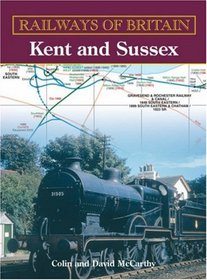 Kent and Sussex (Railways of Britain)