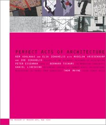 Perfect Acts of Architecture (Museum of Modern Art Books)