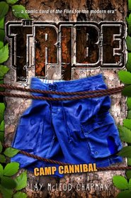 The Tribe, Book 2 Camp Cannibal (A Tribe Novel)