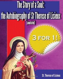 The Story of a Soul: The Autobiography of St. Therese of Lisieux (annotated)