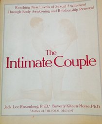 The Intimate Couple: Reaching New Levels of Sexual Excitement Through Body Awakening and Relationship Renewal