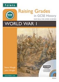 Raising Grades in GCSE History: World War I