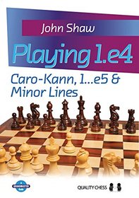 Playing 1.e4: Caro-Kann, 1...e5 & Minor Lines (Grandmaster Guide)